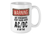 ACDC Mug - WARNING May Start Talking About