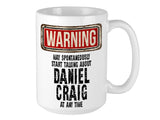 Daniel Craig Mug – WARNING Design