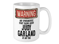 Judy Garland Mug – WARNING Design