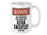 Keira Knightley Mug – WARNING Design