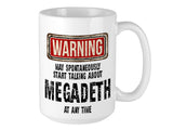 Megadeth Mug - WARNING May Start Talking About Design