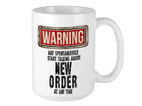 New Order Mug - WARNING May Start Talking About