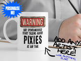 Pixies Mug with man writing notes – WARNING Design