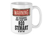 Rod Stewart Mug – WARNING Design