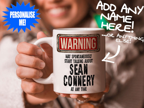 Sean Connery Mug held by smiling woman – WARNING Design