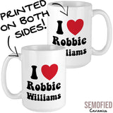 I Love Robbie Williams - Mug Both Sides