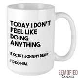 I'd Do Johnny Depp - Mug
