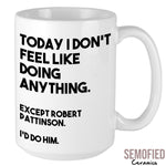 I'd Do Robert Pattinson - Mug