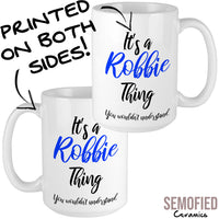 It's a Robbie Thing - Mug