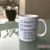 Mentally Dating Cillian Murphy - Mug on Glass Table