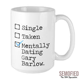 Mentally Dating Gary Barlow - Mug