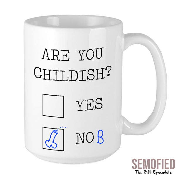 YES NOB Are You Childish - Mug